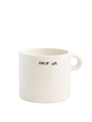Shut up mug